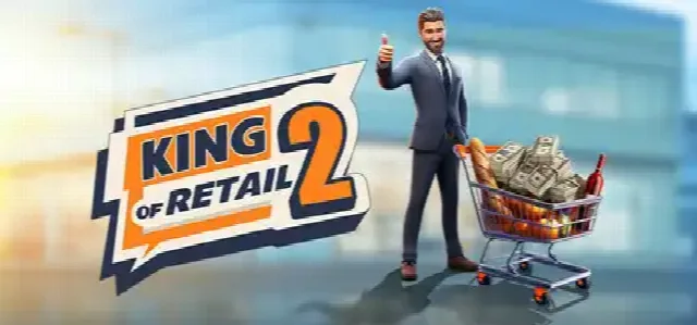 King of Retail 2